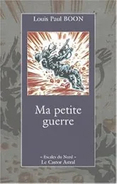 Ma petite guerre