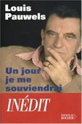 Un jour je me souviendrai de tout... : Textes inédits, extraits de son journal, notes, correspondance, souvenirs, morceaux choisis