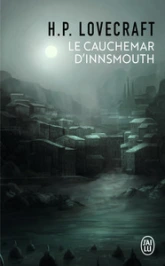 Le Cauchemar d'Innsmouth et autres nouvelles