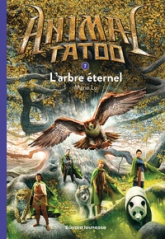 Animal Tatoo, tome 7 : L'Arbre éternel