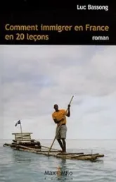 Comment immigrer en France en 20 leçons