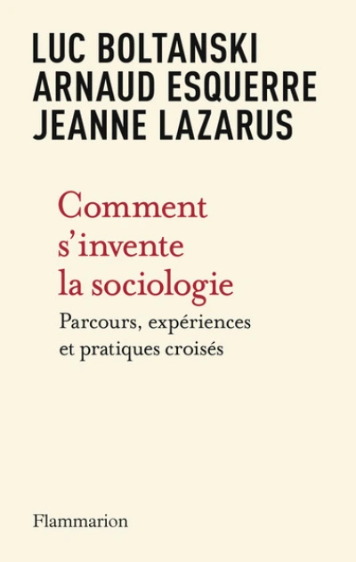 Comment s'invente la sociologie