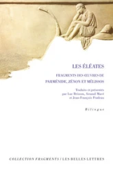 Les Eléates : Fragments des oeuvres de Parménide, Zénon et Mélissos