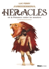 Héraclès ou la puissance contre les monstres