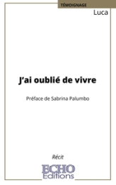 Jai oublié de vivre
