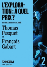 Le coût de l'exploration - Entretien entre Thomas Pesquet et