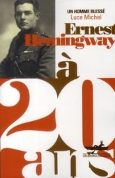 Ernest Hemingway à 20 ans : Un homme blessé