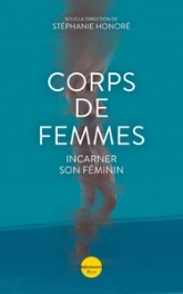 Corps de femmes : Incarner son féminin