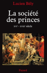 La société des princes, XVIe-XVIIIe siècle