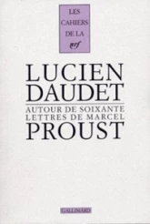 Les Cahiers Marcel Proust, tome 5 : Autour de soixante lettres de Marcel Proust