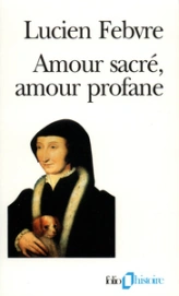 Amour sacré, amour profane - Autour de l'heptaméron