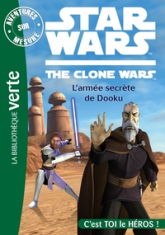 Star Wars - The Clone Wars, Aventures sur mesure, tome 4 : L'armée secrète de Dooku