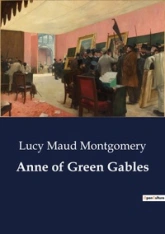 La saga d'Anne, tome 1 : La Maison aux pignons verts