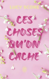 Ces choses qu'on n'oublie pas, tome 2 : Ces choses qu'on cache à la lumière