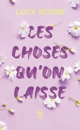 Ces choses qu'on n'oublie pas, tome 3 : Ces choses qu'on laisse