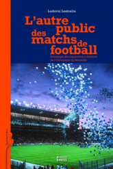 Autre public des matchs de football - Sociologie des support