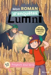 Mon roman d'enquêtes Lumni : Frayeurs sous terre