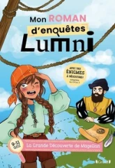 Mon roman d'enquêtes Lumni : La grande découverte de Magellan