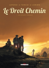Le droit chemin, tome 1 : Les enfants terribles
