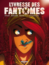 L'ivresse des fantômes, tome 1 : Lili Fleur Bleue