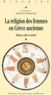 La religion des femmes en Grèce ancienne : Mythes, cultes et société