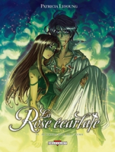 La Rose écarlate, Tome 6 : Je crois que je t'aime