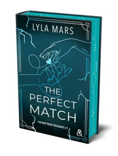 I'm not your soulmate, tome 1 : The perfect match