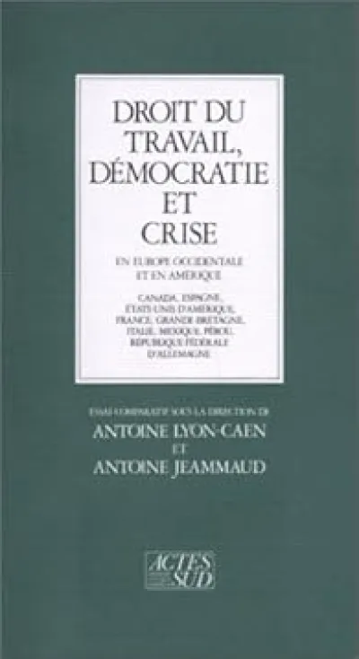 Droit du travail, démocratie et crise en Europe occidentale et en Amérique