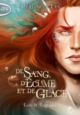 De sang, d'écume et de glace, tome 2 : Légendes