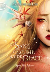 De sang, d'écume et de glace, tome 3 : Atlantis