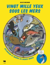 Vingt mille yeux sous les mers : Merveilles et misères des océans