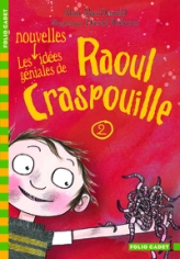 Raoul Craspouille, tome 2 : Les nouvelles idées géniales de Raoul Craspouille