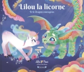 Lilou la licorne et le dragon courageux  Album jeunesse  À partir de 3 ans