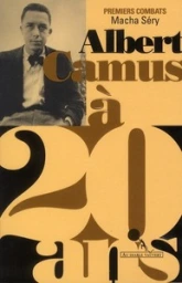 Albert Camus à 20 ans : Premiers combats