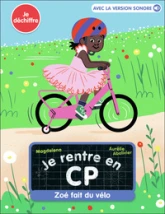 Je rentre en CP, tome 6 :  Zoé fait du vélo
