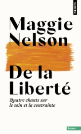 De la liberté. Quatre chansons sur le soin et la contrainte