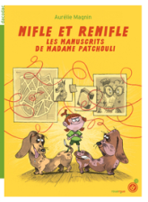 Nifle et ReNifle, tome 1 : Les manuscrits de madame Patchouli