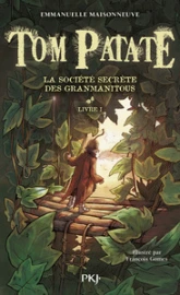 Tom Patate, Tome 1 : La société secrète des granmanitous