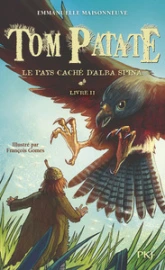 Tom Patate, Tome 2 : Le pays caché d'Alba Spina