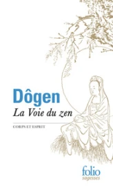 La Voie du zen: Corps et esprit