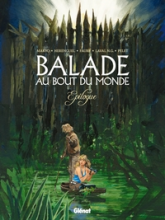 Balade au bout du monde : Epilogue