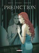 Prédiction, tome 1 : Fatale mélodie