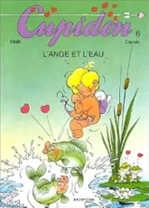 Cupidon, tome 6 : L'Ange et l'eau