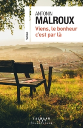 Viens, le bonheur c'est par là