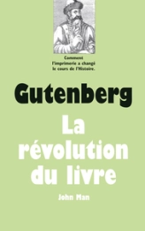Gutenberg la révolution du livre