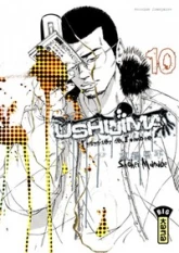 Ushijima, l'usurier de l'ombre, tome 10