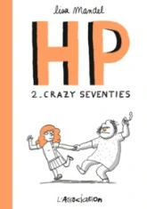 HP, tome 2 : Crazy seventies