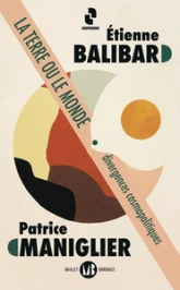 La Terre ou le Monde: Divergences cosmopolitiques
