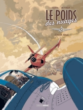 Le poids des nuages, tome 2 : Crash final