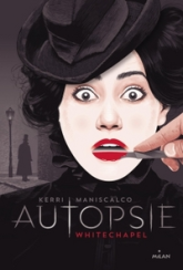 Autopsie, tome 1 : Whitechapel